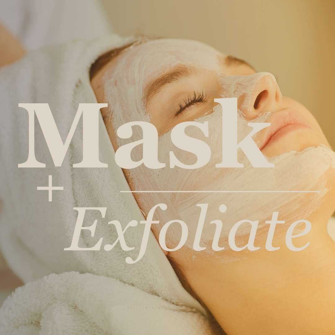 Mask & Exfoliate